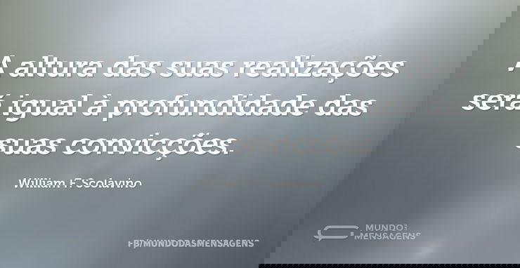 A altura das suas realizações será igual...